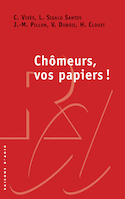 Chômeurs, vos papiers!